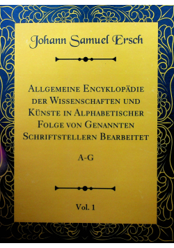 Allgemeine Encyklopadie der Wissenschaften und Kunste  Vol 1 1860 r.