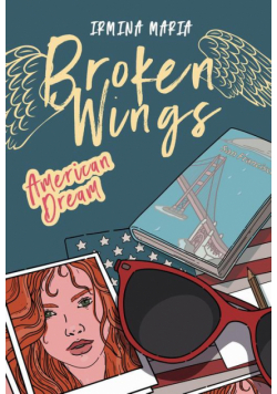 Broken Wings. American Dream