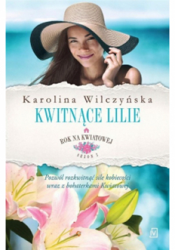 Rok na Kwiatowej Tom 2  Kwitnące lilie