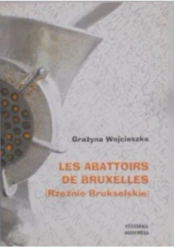 Les Abattoirs de Bruxelles (Rzeźnie Brukselskie)