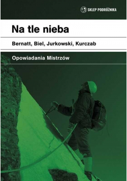 Na tle nieba. Opowiadania mistrzów