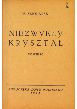 Niezwykły kryształ  1928 r.