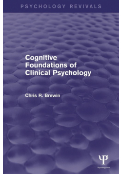 Cognitive Foundations of Clinical Psychology