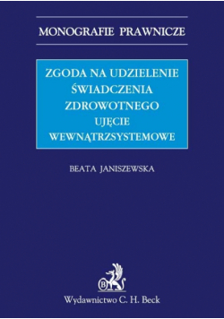 Zgoda na udzielenie świadczenia zdrowotnego Ujęcie wewnątrzsystemowe
