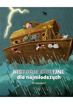Historie biblijne dla najmłodszych. 30 opowieści