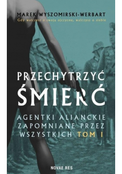 Przechytrzyć śmierć Tom I