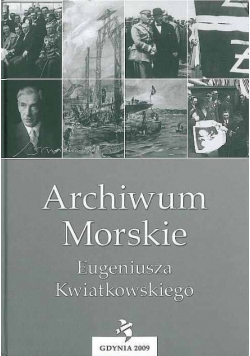 Archiwum morskie Eugeniusza Kwiatkowskiego