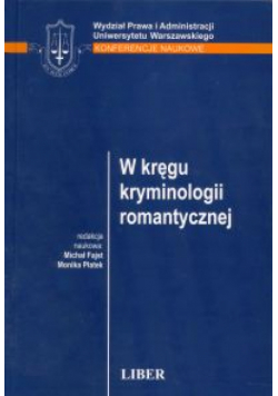 W kręgu kryminologii romantycznej