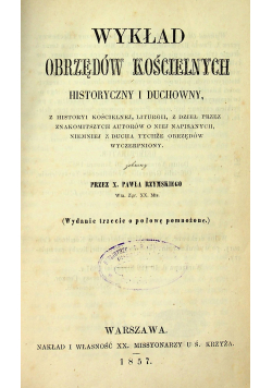 Wykład obrzędów kościelnych historyczny i duchowny 1857 r
