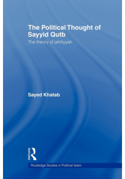 The Political Thought of Sayyid Qutb