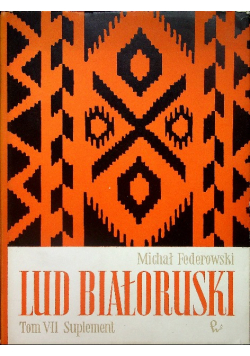 Lud Białoruski Tom VII