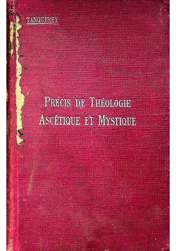 Precis de theologie ascetique et mystique 1924 r