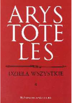 Arystoteles - Dzieła wszystkie t.4