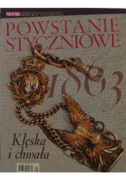 Powstanie styczniowe klęska  i chwała