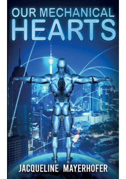 Our Mechanical Hearts