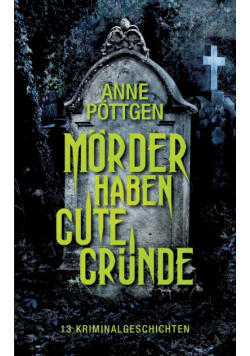 Mörder haben gute Gründe