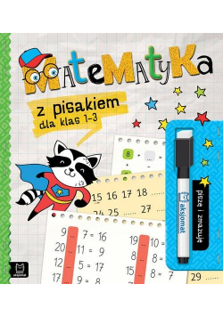 Matematyka z pisakiem dla klas 1-3 Piszę i zmazuję
