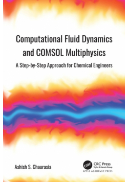 Computational Fluid Dynamics and COMSOL Multiphysics