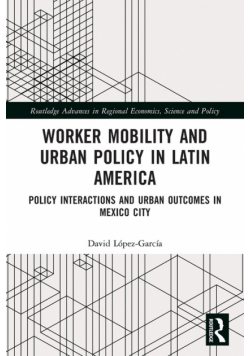 Worker Mobility and Urban Policy in Latin America