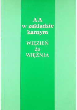 AA w zakładzie karnym więzień do więźnia