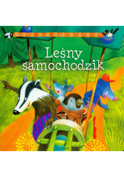 Bajki dla najmłodszych Leśny samochodzik