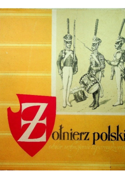 Żołnierz polski ubiór uzbrojenie i oporządzenie od wieku XI do 1965 roku Od 1815 do 1831 roku