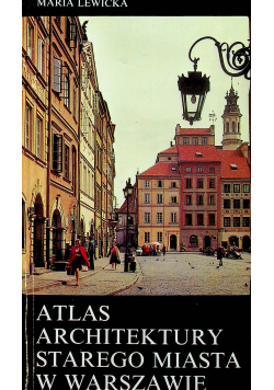 Atlas Architektury starego miasta w Warszawie