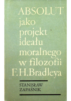 Absolut jako projekt ideału moralnego w filozofii F H Bradleya