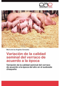 Variacion de La Calidad Seminal del Verraco de Acuerdo a la Epoca