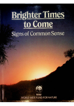Brighter Times To Come, Signs of Common Sense