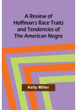A Review of Hoffman's Race Traits and Tendencies of the American Negro