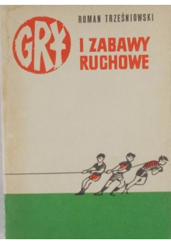 Gry i  zabawy ruchowe