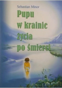 Pupu w krainie życia po śmierci