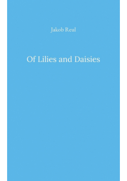 Of Lilies and Daisies