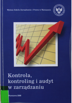 Kontrola kontroling i audyt w zarządzaniu