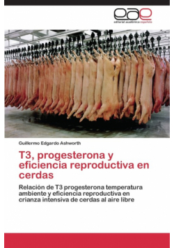 T3, progesterona y eficiencia reproductiva en cerdas