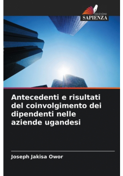 Antecedenti e risultati del coinvolgimento dei dipendenti nelle aziende ugandesi