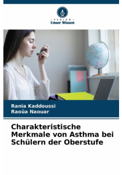 Charakteristische Merkmale von Asthma bei Schülern der Oberstufe