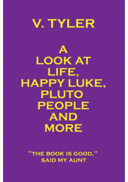 A Look at Life, Happy Luke, Pluto People and More