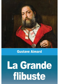 La Grande flibuste