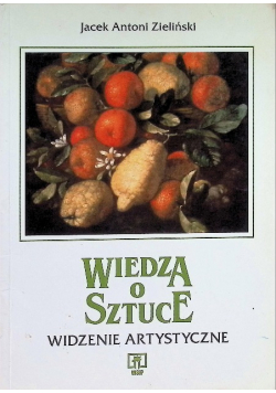 Wiedza o sztuce Widzenie artystyczne