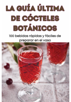 La Guía Última De Cócteles Botánicos