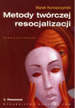 Metody twórczej resocjalizacji