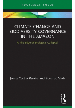 Climate Change and Biodiversity Governance in the Amazon