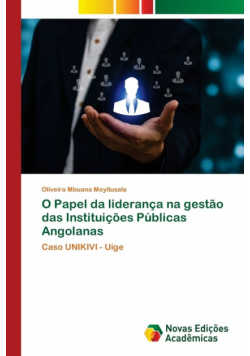 O Papel da liderança na gestão das Instituições Públicas Angolanas