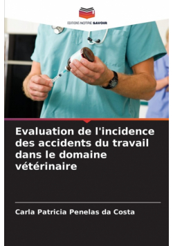 Evaluation de l'incidence des accidents du travail dans le domaine vétérinaire