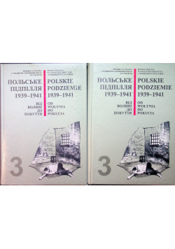 Polskie podziemie 1939 - 1941  tom 3 część 1 i 2