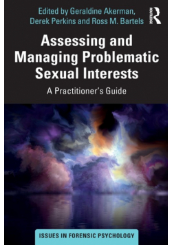 Assessing and Managing Problematic Sexual Interests