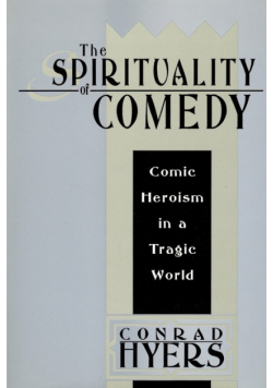 The Spirituality of Comedy