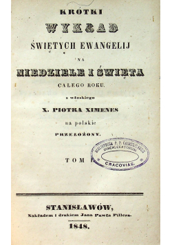 Krótki Wykład Świętych Ewangelij na Niedziele i Święta Tom I i II  1848 r.